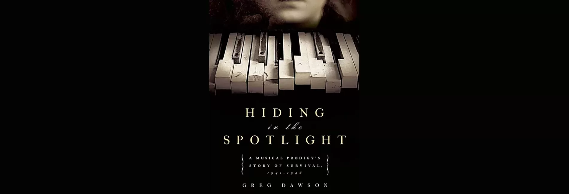 THE ODYSSEY OF A PIANO PRODIGY FROM HOLOCAUST TO MUSIC MOUNTAIN